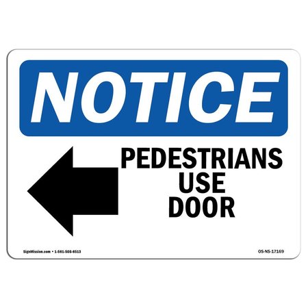 SIGNMISSION OSHA Notice Sign, Pedestrians Use Door With Symbol, 10in X 7in Decal, 7" W, 10" L, Landscape OS-NS-D-710-L-17169
